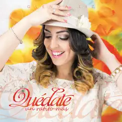 Quédate Un Ratito Más - Single by Glenda Liz album reviews, ratings, credits