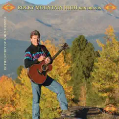Rocky Mountain High (In the Spirit of John Denver) by Ken Dravis album reviews, ratings, credits