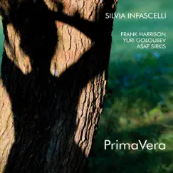 PrimaVera (feat. Frank Harrison, Yuri Goloubev & Asaf Sirkis) by Silvia Infascelli album reviews, ratings, credits