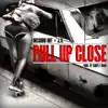 Pull Up Close (feat. J.O.) - Single album lyrics, reviews, download