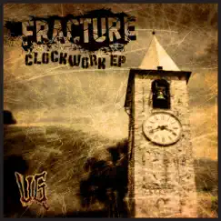 Clockwork - EP by Fracture album reviews, ratings, credits