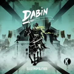 Electropolitics by Dabin album reviews, ratings, credits