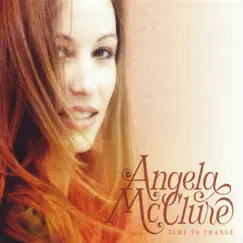 Time to Change by Angela McClure album reviews, ratings, credits