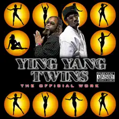 The Official Work (Bonus Track Version) by Ying Yang Twins album reviews, ratings, credits
