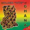Golden ""Hits"" of Ghana - Vol. 1 album lyrics, reviews, download