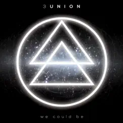 We Could Be by 3union album reviews, ratings, credits