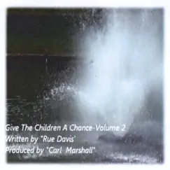 Give the Children a Chance, Vol. 2 - Single by Rue Davis album reviews, ratings, credits