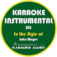 Xo (In the Style of John Mayer) [Karaoke Instrumental Version] Song Lyrics