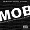 M O B (Money Over B******t) album lyrics, reviews, download