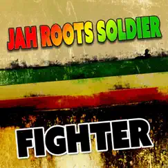 Fighter - Single by Jah Roots Soldier album reviews, ratings, credits