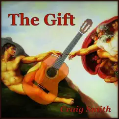 The Gift - Single by Craig Smith album reviews, ratings, credits