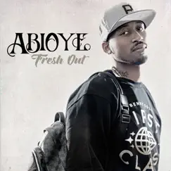 Fresh Out - EP by Abioye album reviews, ratings, credits