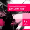 Just Can't Stop - EP album lyrics, reviews, download