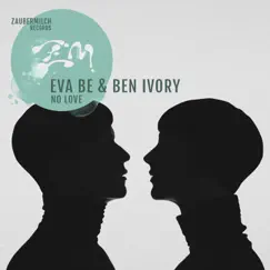 No Love by Eva Be & Ben Ivory album reviews, ratings, credits