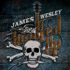 Hooked Up - Single by James Wesley album reviews, ratings, credits