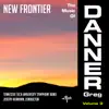 The Music of Danner Greg, Vol. 3: New Frontier album lyrics, reviews, download