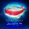 Changing Me (feat. Sean Michael Murray) - EP album lyrics, reviews, download