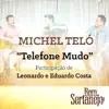 Telefone Mudo (feat. Leonardo & Eduardo Costa) - Single album lyrics, reviews, download