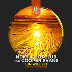Sun Will Set (feat. Cooper Evans) - Single by NDKj & Hotclub album reviews, ratings, credits