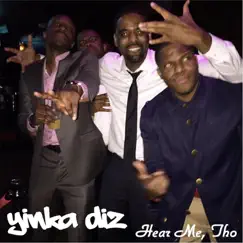 Hear Me, Tho - Single by Yinka Diz album reviews, ratings, credits