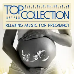 Top Collection: Relaxing Music for Pregnancy by Various Artists album reviews, ratings, credits