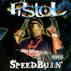 Speed Ballin' by Pistol album reviews, ratings, credits