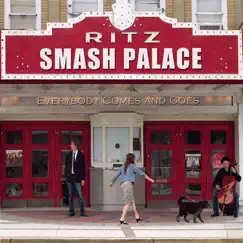 Everybody Comes and Goes by Smash Palace album reviews, ratings, credits