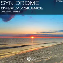 Overly / Silence - Single by Syn Drome album reviews, ratings, credits