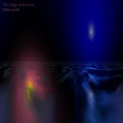 The Edge of Forever - Single by John Lyell album reviews, ratings, credits