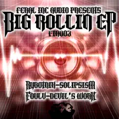 Big Rollin - Single by Rybotnik & FoulV album reviews, ratings, credits