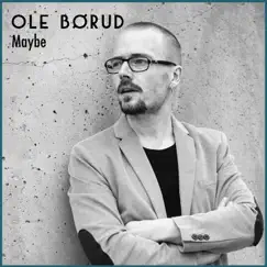 Maybe - Single by Ole Børud album reviews, ratings, credits