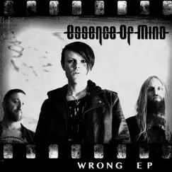 Wrong - EP by Essence of Mind album reviews, ratings, credits