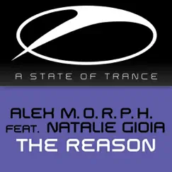 The Reason (feat. Natalie Gioia) - Single by Alex M.O.R.P.H. album reviews, ratings, credits