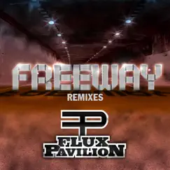 Freeway Remixes by Flux Pavilion album reviews, ratings, credits
