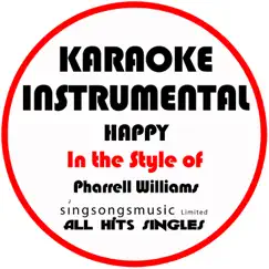 Happy (In the Style of Pharrell Williams) [Karaoke Instrumental Version] - Single by All Hits Singles album reviews, ratings, credits