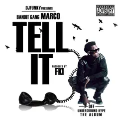 Tell It (feat. Bandit Gang Marco) Song Lyrics