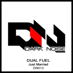 Just Married - Single by Dual Fuel album reviews, ratings, credits