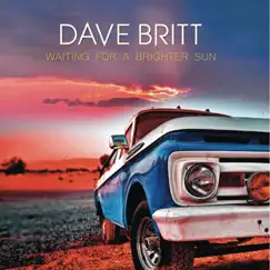 Waiting for a Brighter Sun - EP by Dave Britt album reviews, ratings, credits