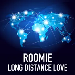 Long Distance Love - Single by Roomie album reviews, ratings, credits