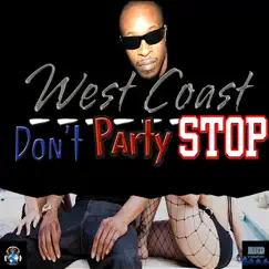 West Coast Don't Party Stop - Single by HARD HEAD album reviews, ratings, credits
