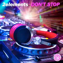 Don't Stop - Single by 2Elements album reviews, ratings, credits