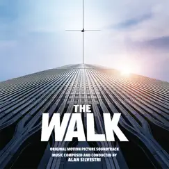 The Walk (Original Motion Picture Soundtrack) by Alan Silvestri album reviews, ratings, credits