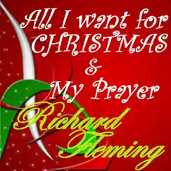 All I Want for Christmas - Single by Richard Fleming album reviews, ratings, credits