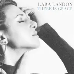 There Is Grace (Single) by Lara Landon album reviews, ratings, credits