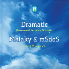 Diamond in the Rough - Single by Dramatic, Malaky & MsDoS album reviews, ratings, credits