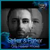 Only Heaven Knows (feat. Sivana Reese) - Single album lyrics, reviews, download
