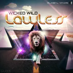 Lawless - EP by Wicked & Wild album reviews, ratings, credits
