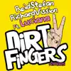 Dirty Fingers (Remixes) [feat. Luciana] - Single album lyrics, reviews, download