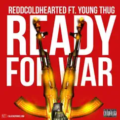 Ready 4 War (feat. Young Thug) - Single by Redd ColdHearted album reviews, ratings, credits
