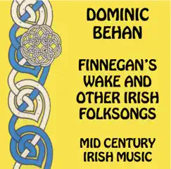 DominIc Behan: Finnegan's Wake and other Irish Folksongs; Mid Century Irish Music by Dominic Behan & Robin Hall album reviews, ratings, credits